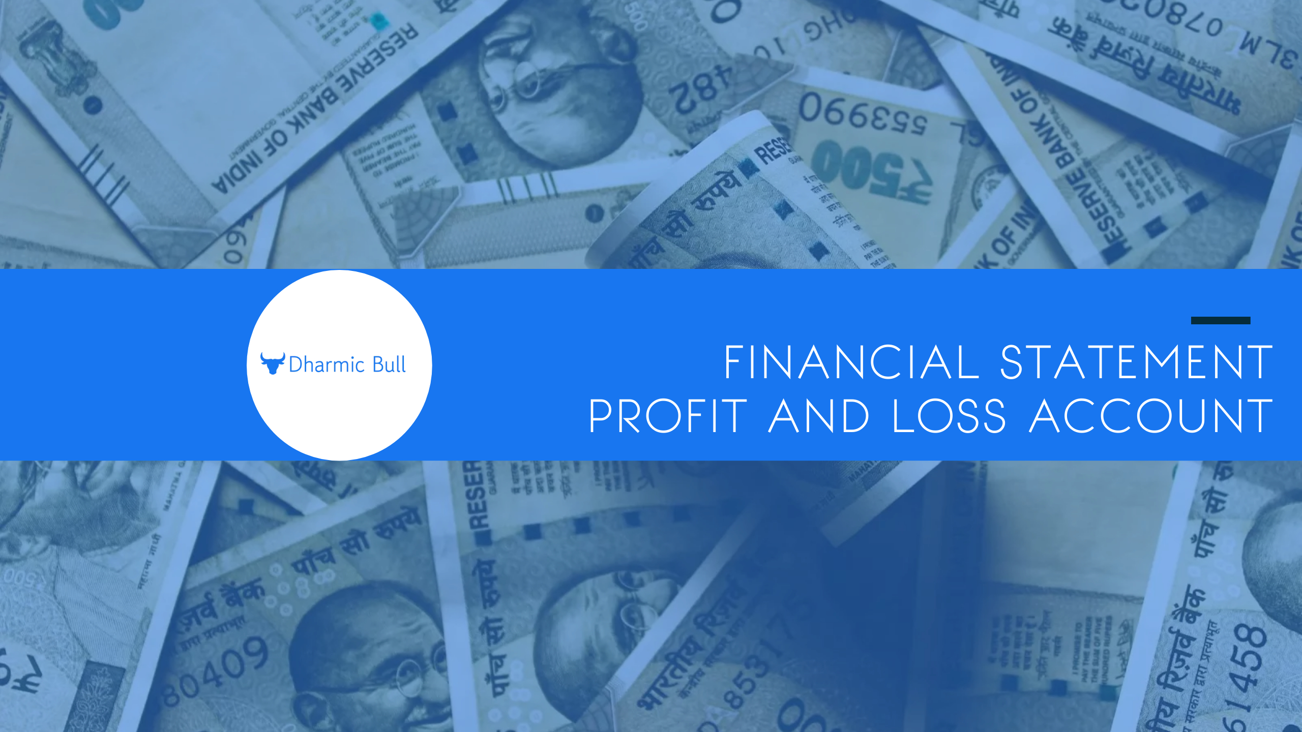 Financial Statement: Profit & Loss A/C